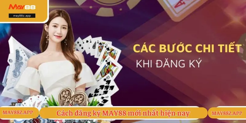 Cách đăng ký MAY88 mới nhất hiện nay