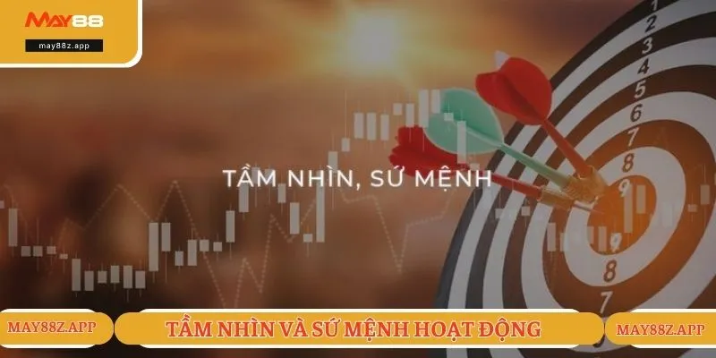 Giới thiệu MAY88 về tầm nhìn và sứ mệnh hoạt động 