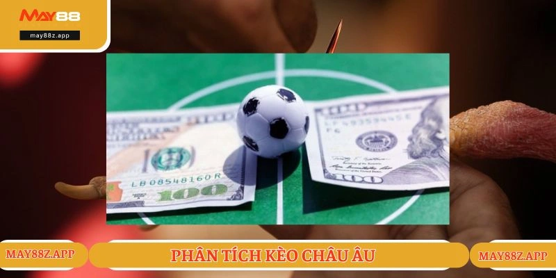 Phân tích kèo châu Âu dựa theo lịch sử thi đấu